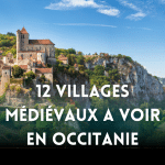Explorez les 12 joyaux médiévaux de l'Occitanie lors d'une visite inoubliable