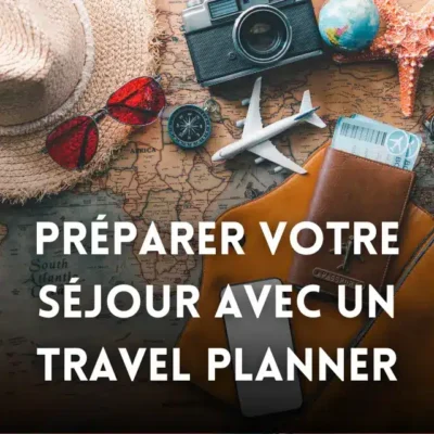 Optimisez votre escapade de rêve en confiant la planification à un travel planner expérimenté